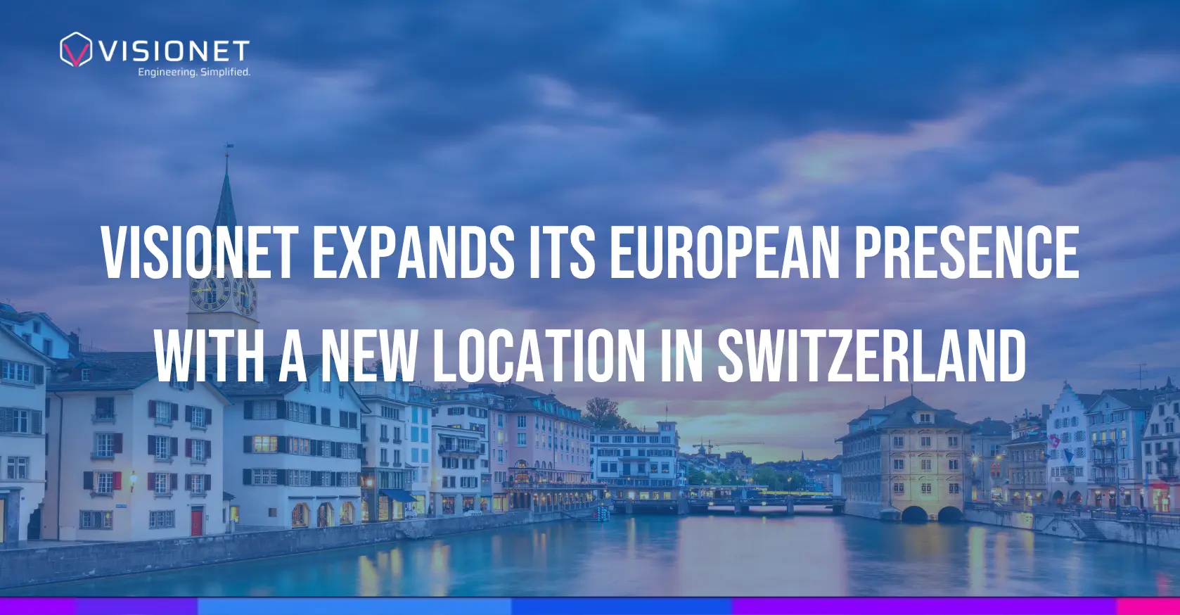 Visionet expands its European presence with a new location in Switzerland